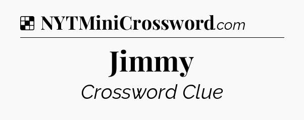 Solution: Jimmy - NYT Crossword
