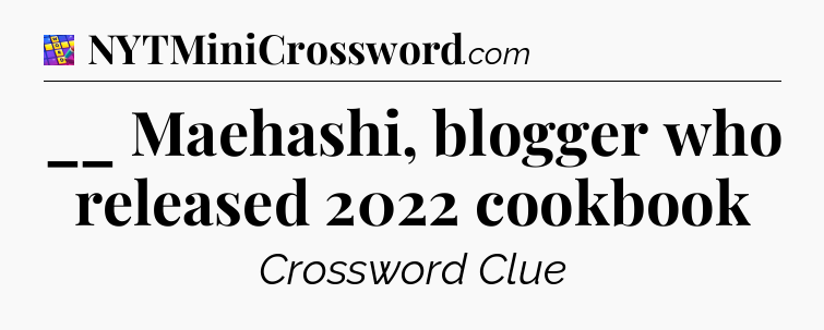 __ Maehashi, blogger who released 2022 cookbook Codycross