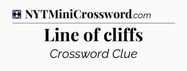 Solution: Line of cliffs - NYT Mini Crossword