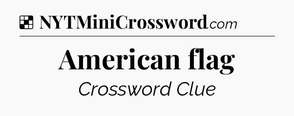 Solution: American flag - NYT Crossword