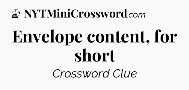 Envelope content, for short - Daily Themed Classic Crossword