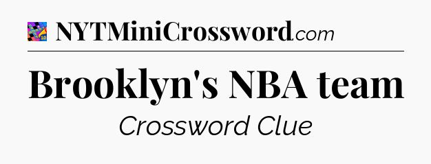 Brooklyn's NBA team Crossword Clue