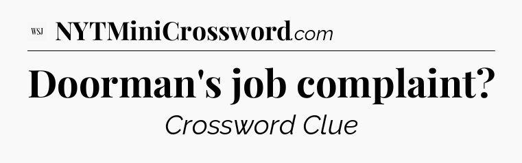 Doorman's job complaint - WSJ Crossword