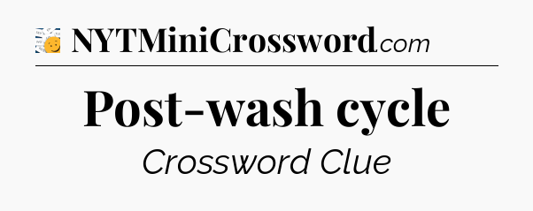 Post-wash cycle - 7 Little Words