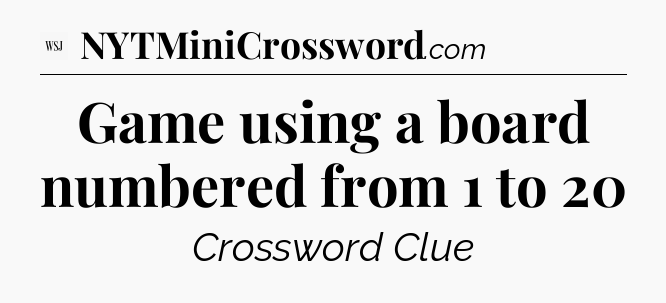 Game using a board numbered from 1 to 20 - WSJ Crossword
