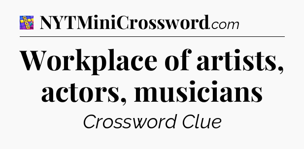 Workplace of artists, actors, musicians Codycross