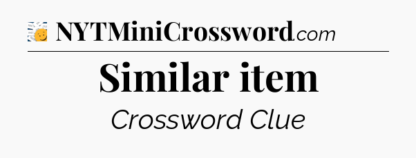 Similar item - 7 Little Words