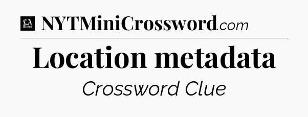 Location metadata - LA Times Crossword