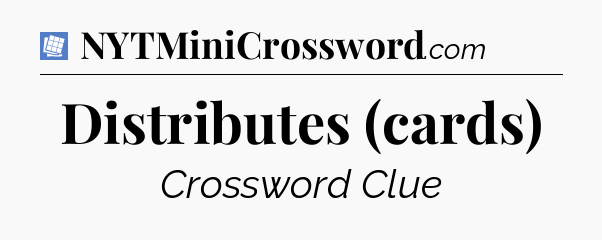 Distributes (cards) Puzzle Page Crossword Clue
