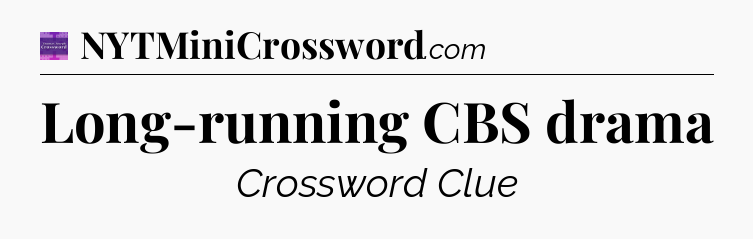 Long-running CBS drama - Thomas Joseph Crossword