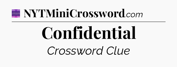 Confidential - Thomas Joseph Crossword