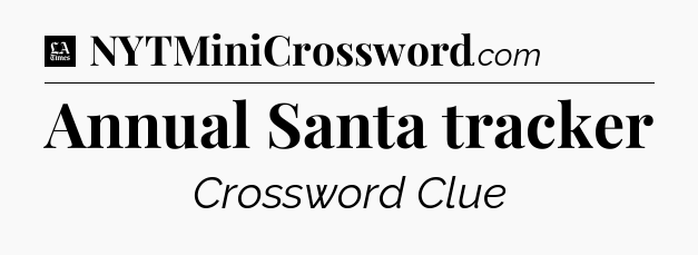 Annual Santa tracker - LA Times Crossword