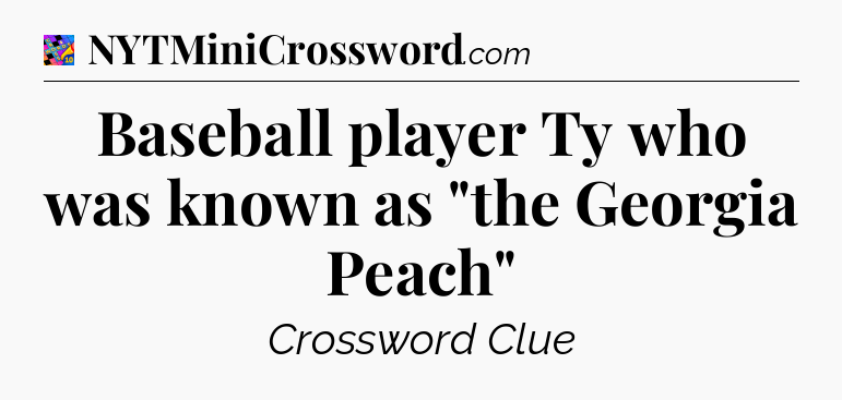 Baseball player Ty who was known as 