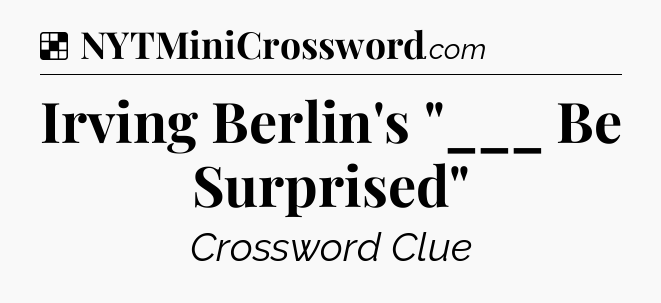 Solution: Irving Berlin's 