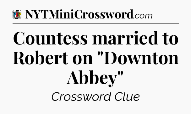 Countess married to Robert on 