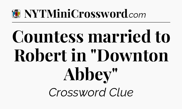 Countess married to Robert in 