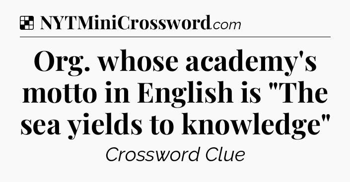 Solution: Org. whose academy's motto in English is 