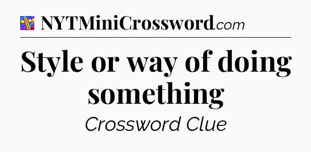 Style or way of doing something Codycross