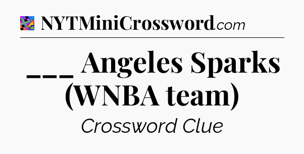 ___ Angeles Sparks (WNBA team) Crossword Clue