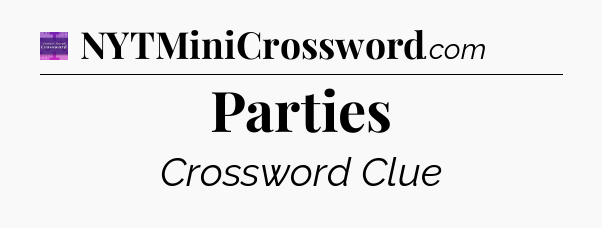 Parties - Thomas Joseph Crossword