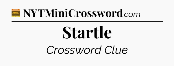 Startle - Eugene Sheffer Crossword