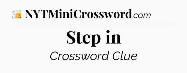 Step in - 7 Little Words