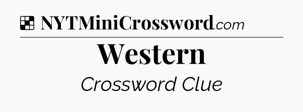 Solution: Western - NYT Crossword