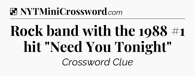 Solution: Rock band with the 1988 #1 hit 