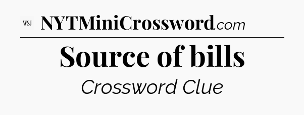 Source of bills - WSJ Crossword