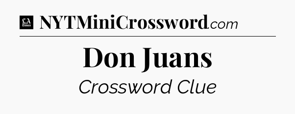 Don Juans - LA Times Crossword