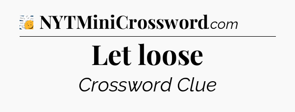 Let loose - 7 Little Words