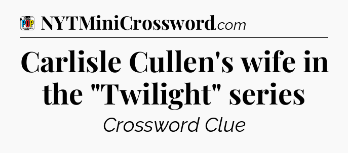 Carlisle Cullen's wife in the 