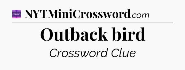 Outback bird - Thomas Joseph Crossword