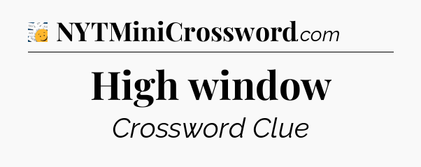 High window - 7 Little Words