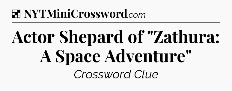 Solution: Actor Shepard of 