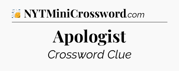 Apologist - 7 Little Words