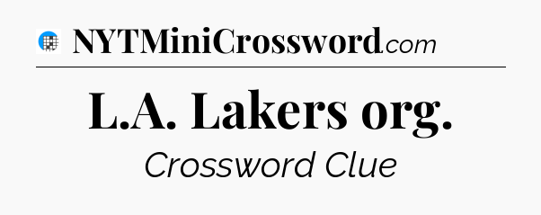L.A. Lakers org Crossword Clue