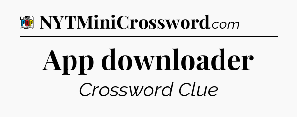 App downloader Crossword Clue