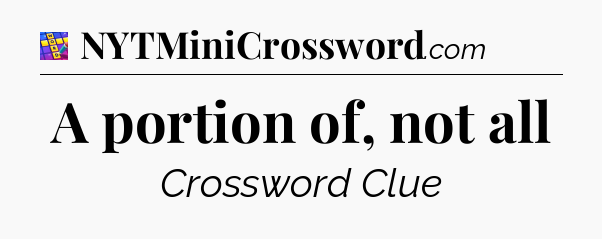 A portion of, not all Codycross