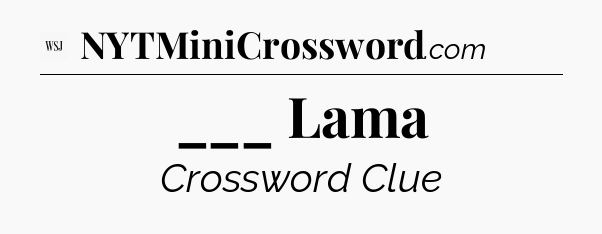 ___ Lama - WSJ Crossword