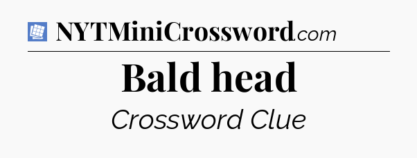 Bald head Puzzle Page Crossword Clue