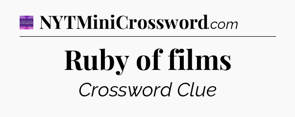 Ruby of films - Thomas Joseph Crossword