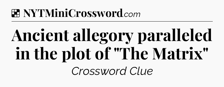 Solution: Ancient allegory paralleled in the plot of 