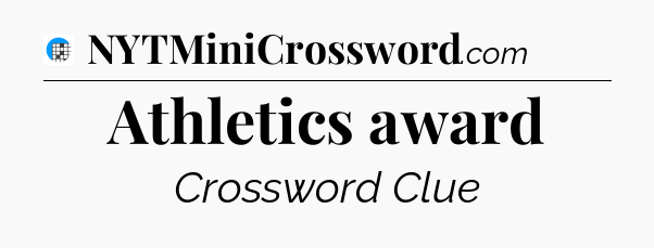 Athletics award Crossword Clue