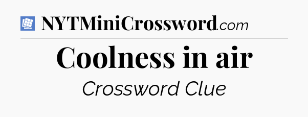 Coolness in air Puzzle Page Crossword Clue