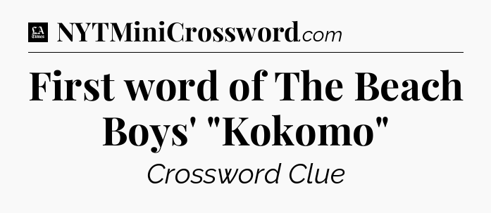 First word of The Beach Boys' 