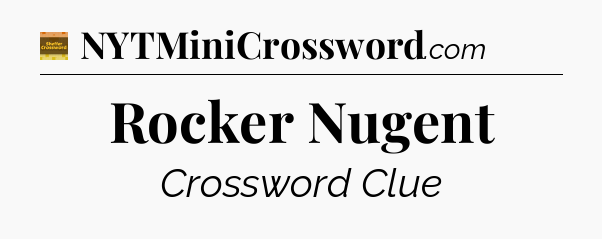 Rocker Nugent crossword clue Eugene Sheffer