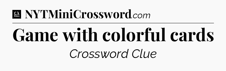 Game with colorful cards - LA Times Crossword