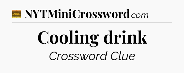 Cooling drink - Eugene Sheffer Crossword