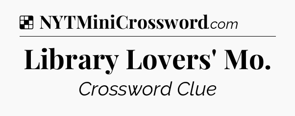 Solution: Library Lovers' Mo - NYT Crossword